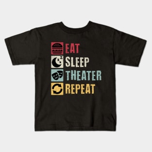 Eat Sleep Theater Repeat Kids T-Shirt